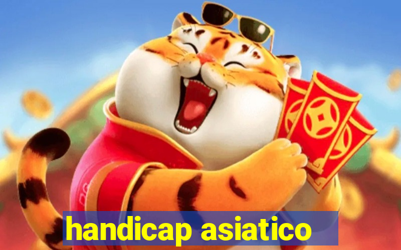 handicap asiatico - 1